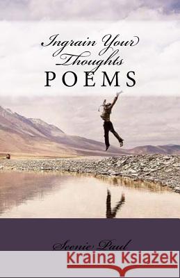 Ingrain Your Thoughts Seenie Paul 9781506128160 Createspace
