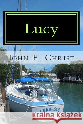 Lucy: Avenging Hitwoman John E. Christ 9781506130859 Createspace