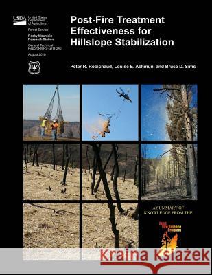 Post-Fire Treatment Effectiveness for Hillslope Stabilization United States Department of Agriculture 9781506140124 Createspace