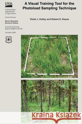 A Visual Training Tool for the Photoload Sampling Technique United States Department of Agriculture 9781506140384 Createspace