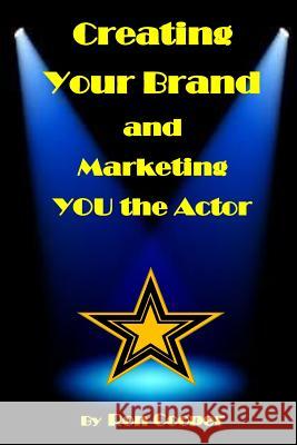 Creating Your Brand and Marketing YOU the Actor Hollins, A. J. 9781506142081 Createspace