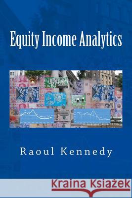 Equity Income Analytics Raoul Kennedy 9781506148663