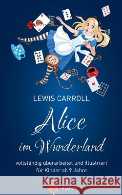 Alice Im Wunderland. Vollst Lewis Carroll 9781506148854 Createspace