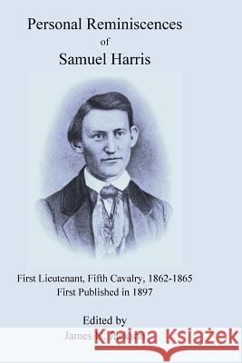 Personal Reminiscences of Samuel Harris Samuel Harris James N. Jackson 9781506150789 Createspace
