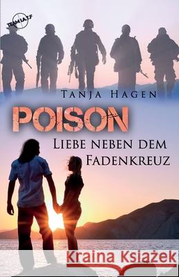 Poison Liebe neben dem Fadenkreuz Hagen, Tanja 9781506160658