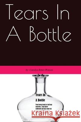 Tears In A Bottle Ritter-Watson, Carolyn 9781506174013