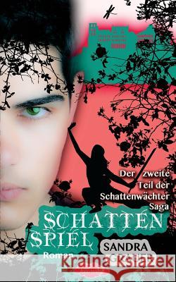 Schattenspiel - Der zweite Teil der Schattenwaechter-Saga Grauer, Sandra 9781506174624