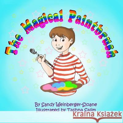 The Magical Paintbrush Sandy Weinberger-Sloane Tashna Salim 9781506175072