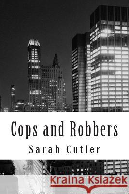 Cops and Robbers Sarah Riley Cutler 9781506175829