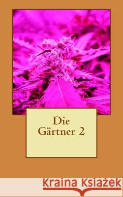 Die Gärtner 2 Ravolte, Fritz 9781506183299