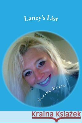 Laney's List: Recipes That Helped Me Lose Weight! Elaine T. Kleid 9781506187266 Createspace