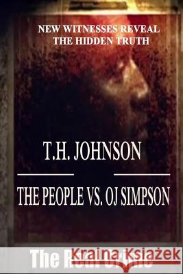 The People VS O.J. Simpson Johnson, T. H. 9781506189420 Createspace