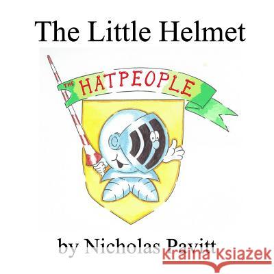 The Little Helmet Nicholas Pavitt 9781506193298