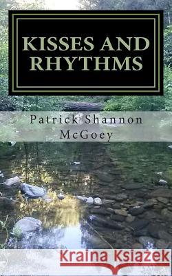 KISSES and RHYTHMS McGoey, Patrick Shannon 9781506194714