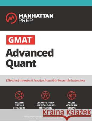 GMAT Advanced Quant: 250+ Practice Problems & Online Resources Manhattan Prep 9781506249933 