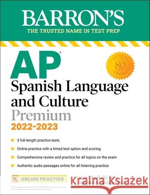 AP Spanish Language and Culture Premium with 5 Practice Tests Daniel Paolicchi Alice G. Springer 9781506278452 