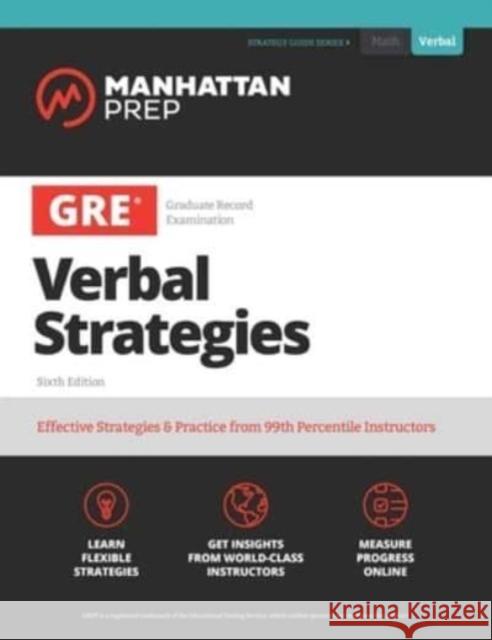 GRE All the Verbal: Effective Strategies & Practice from 99th Percentile Instructors Manhattan Prep 9781506281827