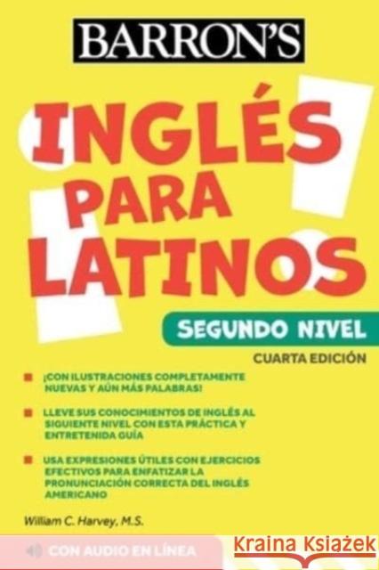Ingles Para Latinos, Level 2 + Online Audio William C. Harvey 9781506286440