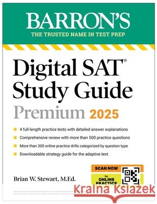 Digital SAT Study Guide Premium, 2025: 4 Practice Tests + Comprehensive Review + Online Practice Brian W., M.Ed. Stewart 9781506292489 Barrons Educational Services