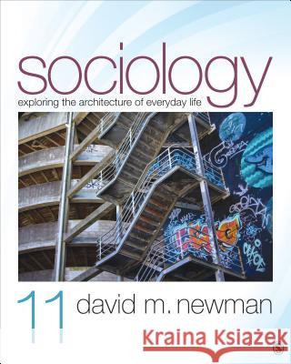 Sociology: Exploring the Architecture of Everyday Life David M. Newman 9781506305448