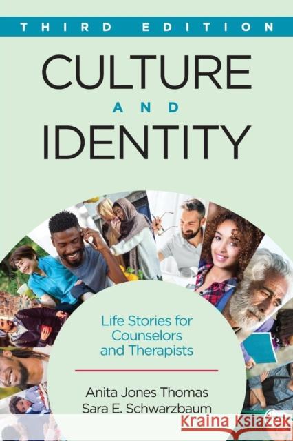 Culture and Identity: Life Stories for Counselors and Therapists Anita Jones Thomas Sara E. Schwarzbaum 9781506305677