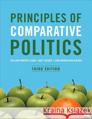 Principles of Comparative Politics Clark, William Roberts 9781506318127 CQ Press