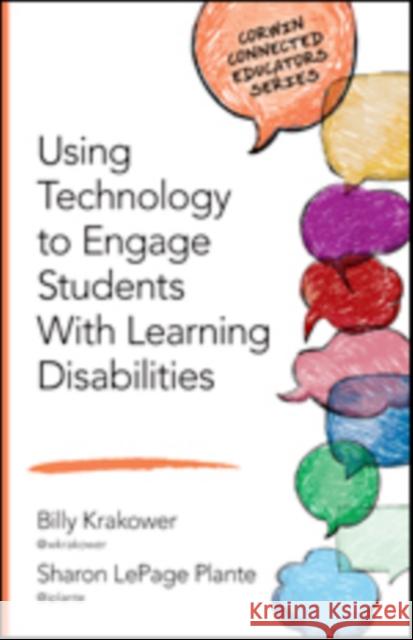 Using Technology to Engage Students with Learning Disabilities William (Billy) a. Krakower Sharon Lepage Plante 9781506318264 Corwin Publishers