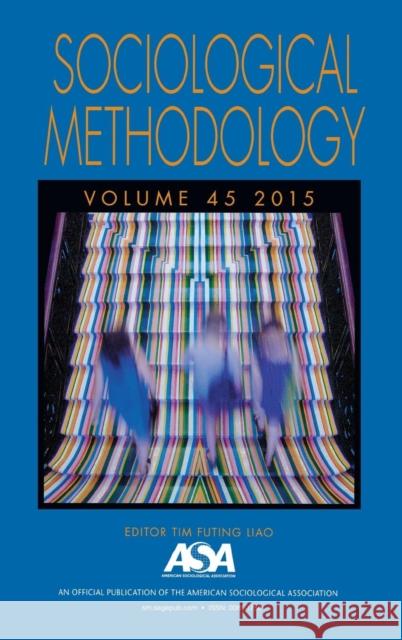 Sociological Methodology Tim F. Liao 9781506323527 Sage Publications, Inc