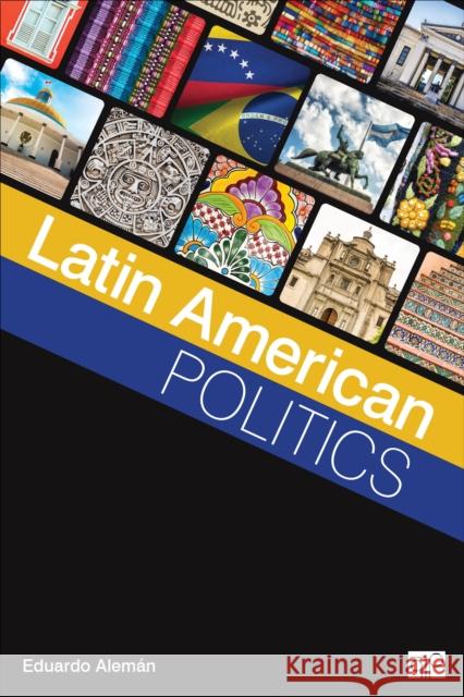 Latin American Politics Aleman, Eduardo 9781506326610 CQ Press