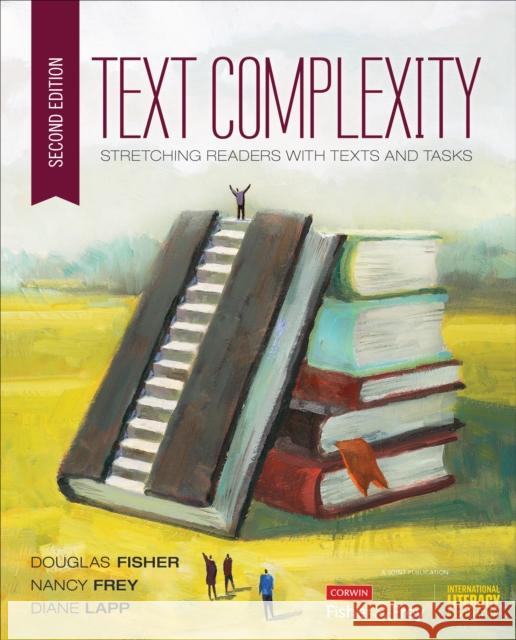 Text Complexity: Stretching Readers with Texts and Tasks Douglas Fisher 9781506339443 Sage Publications Ltd