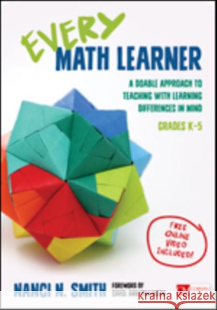 Every Math Learner, Grades K-5: A Doable Approach to Teaching with Learning Differences in Mind Nanci Newman Smith 9781506340739 Corwin Publishers