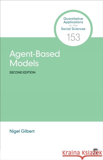 Agent-Based Models Nigel Gilbert 9781506355603 Sage Publications, Inc