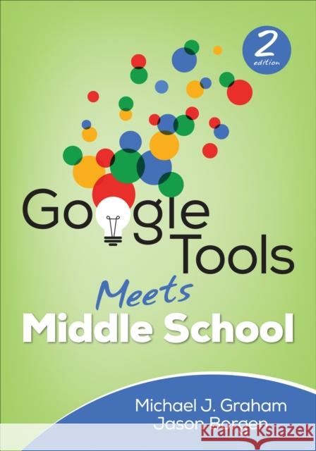 Google Tools Meets Middle School Michael J. Graham Jason M. Borgen 9781506360164