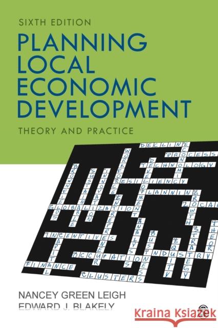 Planning Local Economic Development: Theory and Practice Nancey G. Leigh Edward J. Blakely 9781506363998