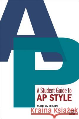 A Student Guide to AP Style Marilyn A Olson (Chicago State University USA) 9781506368115