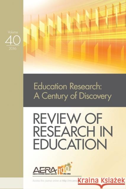 Review of Research in Education: Education Research and Its Second Century Patricia A. Alexander Felice J. Levine William Tate 9781506376301 Sage Publications, Inc