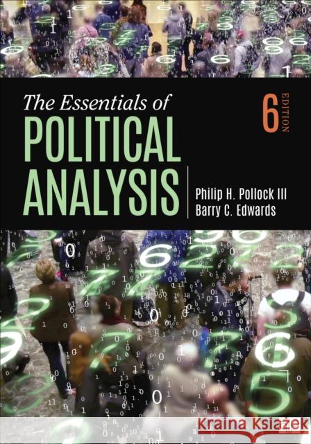 The Essentials of Political Analysis Philip H. Pollock Barry C. Edwards 9781506379616