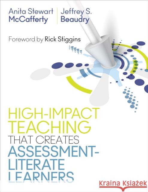 Teaching Strategies That Create Assessment-Literate Learners Jeffrey S. Beaudry Anita Stewar 9781506382098 Corwin Publishers