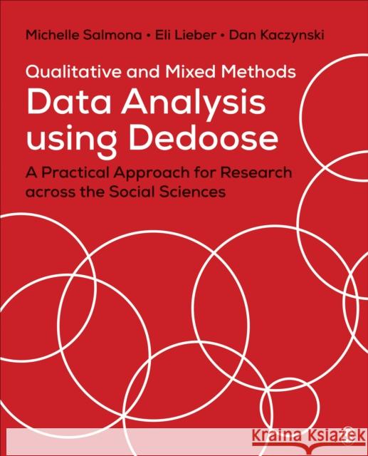 Qualitative and Mixed Methods Data Analysis Using Dedoose: A Practical Approach for Research Across the Social Sciences Michelle Salmona Dan Kaczynski Eli Lieber 9781506397818 SAGE Publications Inc