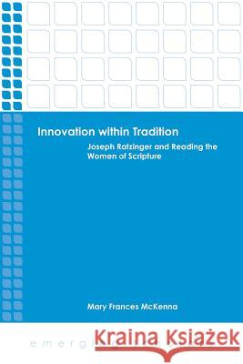 Innovation within Tradition HC McKenna, Mary Frances 9781506400204