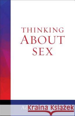 Thinking about Sex Adrian Thatcher 9781506400709