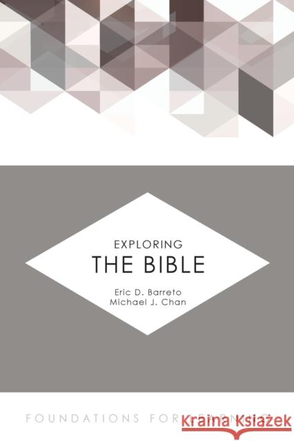 Exploring the Bible Eric D. Barreto Michael J. Chan 9781506401041