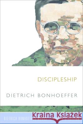 Discipleship Dietrich Bonhoeffer Barbara Green Reinhard Krauss 9781506402703 Fortress Press