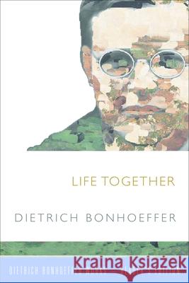 Life Together Dietrich Bonhoeffer Daniel W. Bloesch 9781506402765