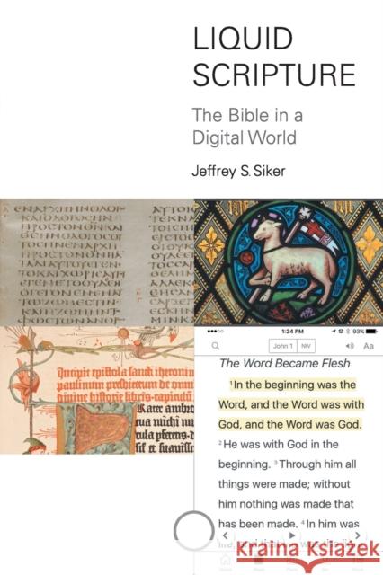 Liquid Scripture: The Bible in a Digital World Jeffrey S. Siker 9781506407869