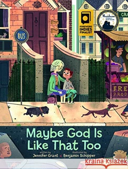 Maybe God Is Like That Too Jennifer Grant Benjamin Schipper 9781506421896