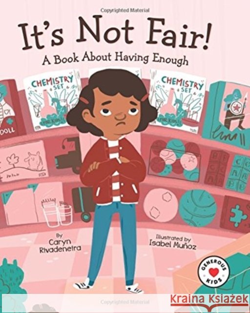 It's Not Fair!: A Book about Having Enough Caryn Rivadeneira Isabel Munoz 9781506446806 Beaming Books
