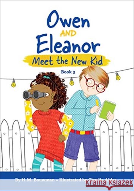 Owen and Eleanor Meet the New Kid H. M. Bouwman Charlie Alder 9781506452029 Sparkhouse Family