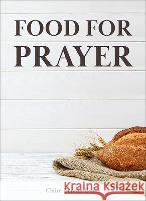 Food for Prayer Claire Benton-Evans 9781506459967 Augsburg Books