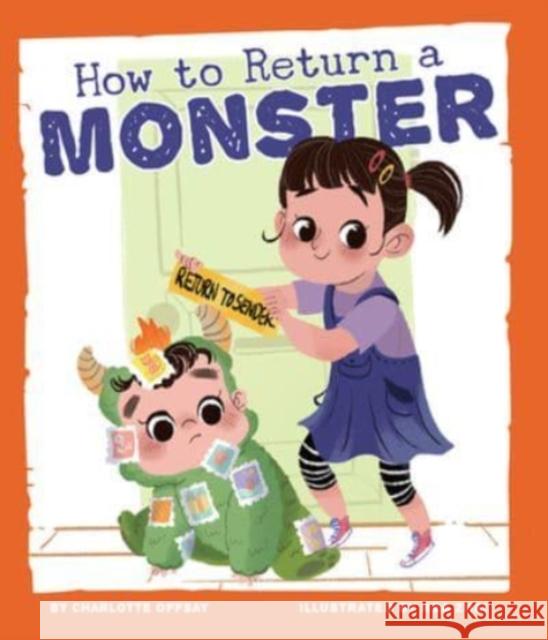 How to Return a Monster Charlotte Offsay Rea Zhai 9781506464695